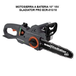 MOTOSIERRA A BATERIA 10" 18V - GLADIATOR PRO ECR-810/18