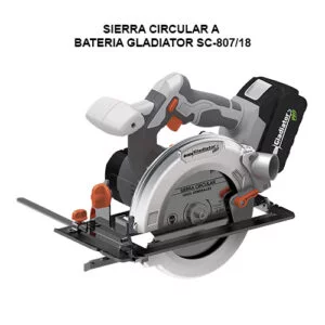 SIERRA CIRCULAR A BATERIA - GLADIATOR SC-807/18