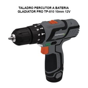 TALADRO PERCUTOR A BATERIA - GLADIATOR PRO TP-810 10mm 12V