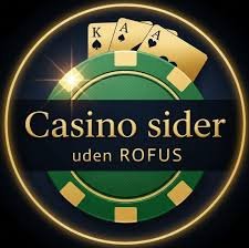 Nye Casino Uden Rofus Oplev Spænding Uden Bekymringer