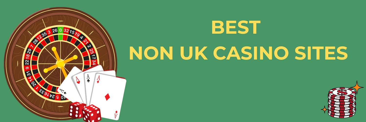 Best Non-UK Gambling Sites Discover Top International Casinos Best Non-UK Gambling Sites Discover Top International Casinos
