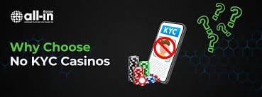 Casinos Without KYC Play Anonymously and Safely