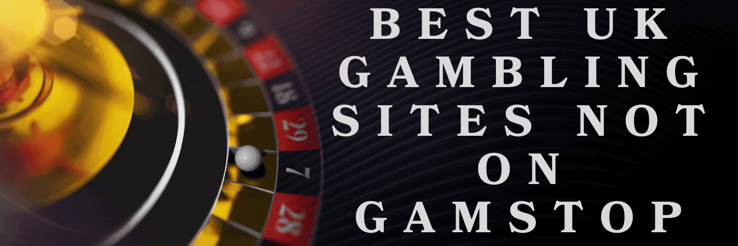 Discovering Casinos That Aren't on GamStop -1687248027