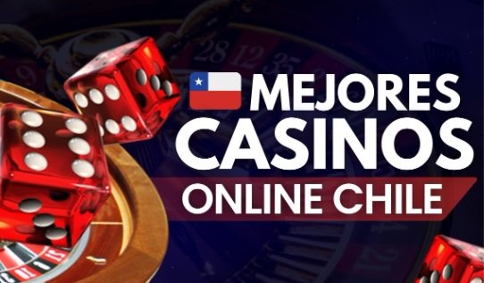 Guía Completa de Casinos Online en Chile para Jugar
