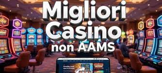 I migliori casino senza AAMS Guida completa per gli appassionati