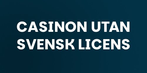 Spela Casino Utan Svensk Licens – En Guide till Alternativen