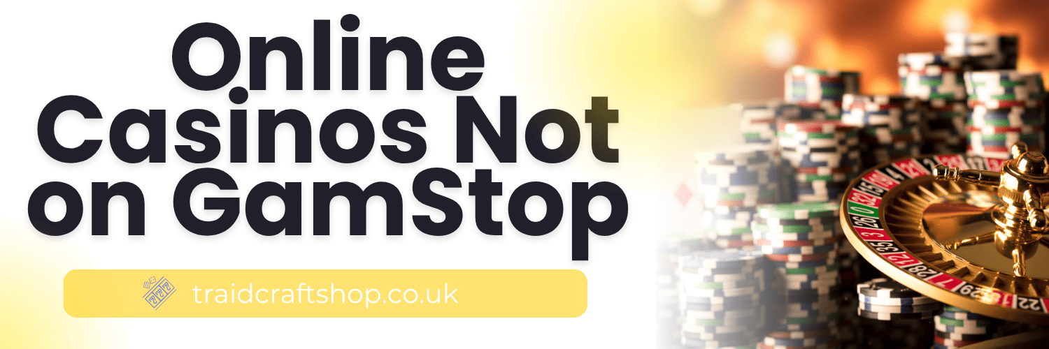 Top Casinos Not Blocked by GamStop A Complete Guide Top Casinos Not Blocked by GamStop A Complete Guide