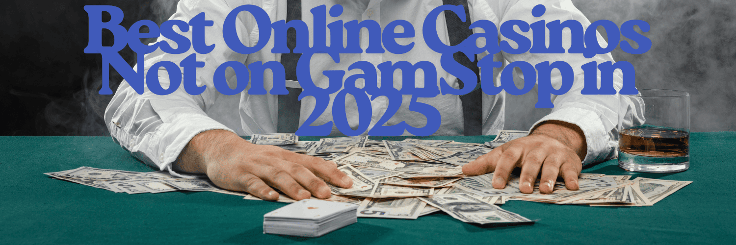 Top English Sites Not on GamStop for Players Seeking Freedom